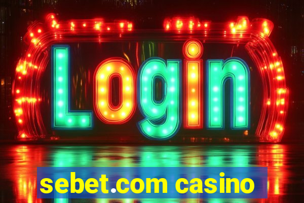 sebet.com casino